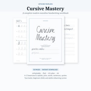 May include: A Cursive Mastery handwriting workbook featuring a white cover with black text, including the title Cursive Mastery and the subtitle A Complete Modern Monoline Handwriting Workbook. The workbook includes practice pages for letters, words, and sentences, with 83 pages total, available for reMarkable, iPad, US Letter, and A4 formats.