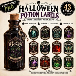 May include: A collection of 43 printable Halloween potion labels featuring dark, ornate designs with text like Ghost Essence, Nightshade Tonic, and Black Cat Elixir. A dark glass bottle with a cork stopper and a Nightshade Tonic label is shown.