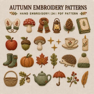 May include: A collection of 24 autumn-themed hand embroidery patterns featuring motifs like mittens, mushrooms, a scarf, lantern, pinecone, book, apple, acorn, teacup, candle, boots, pumpkin, leaves, hedgehog, hat, basket, teapot, umbrella, and berries.
