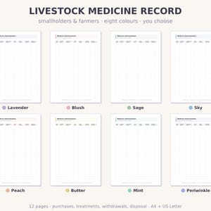 May include: A digital livestock medicine record template featuring eight color-coded variations including lavender, blush, sage, sky, peach, butter, mint, and periwinkle. The document includes columns for medicine administration, date, and treatment details.