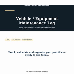 Mobile Pet Groomer Vehicle Maintenance Log: Equipment Service Tracker (XLSX Spreadsheet)