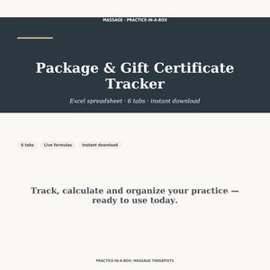 May include: A digital Excel spreadsheet titled Package & Gift Certificate Tracker by Massage Practice-in-a-Box. The dark gray header includes the text 6 tabs and instant download. The light background features the text Track, calculate and organize your practice — ready to use today.