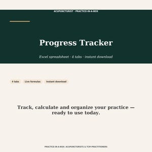 May include: A digital Progress Tracker Excel spreadsheet for acupuncturists. The dark green header displays the text ACUPUNCTURIST PRACTICE-IN-A-BOX and Progress Tracker. Features include 4 tabs, live formulas, and instant download capabilities.