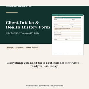 May include: A digital Client Intake & Health History Form for acupuncturists, featuring a fillable PDF with 27 pages and 640 fields. The dark green and cream graphic displays the form layout, text, and the Practice-in-a-Box branding.