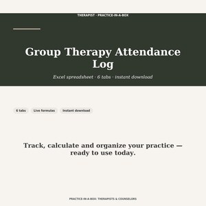 Pode incluir: Uma planilha digital do Excel para registro de presença em terapia de grupo com 6 abas e fórmulas ativas. O cabeçalho verde escuro apresenta o texto Therapist Practice-in-a-Box e Group Therapy Attendance Log. O fundo claro inclui o texto Track, calculate and organize your practice — ready to use today.