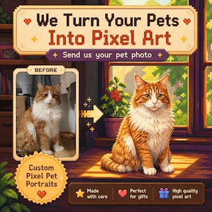 Może przedstawiać: Cyfrowa grafika przedstawiająca porównanie przed i po kota w kolorze rudym i białym przekształconego w pixel art. Tekst brzmi: We Turn Your Pets Into Pixel Art, Send us your pet photo, Custom Pixel Pet Portraits, Made with care, Perfect for gifts, High quality pixel art.