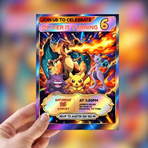 May include: A rectangular birthday invitation card featuring colorful illustrations of Charizard, Gengar, Pikachu, and Mewtwo. The text reads: JOIN US TO CELEBRATE OLIVER IS TURNING 6, SATURDAY 25 AUGUST AT 1:30PM, JAMES'S HOUSE 123 MAIN ST, HOUSTON, TX 77082, RSVP TO AUSTIN 123 123 44.