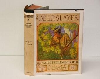 Vintage Rare Classic Hardcover Book with Dust Jacket The Deerslayer N. C. Wyeth Illustrator First Edition James Fenimore Cooper