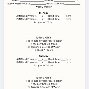 May include: A white Daily Blood Pressure & Lifestyle Log sheet with black text. It includes fields for name, week, goals, and daily tracking for AM and PM blood pressure, heart rate, symptoms, notes, and checkboxes for daily habits like medication and water.