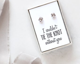 Knot Earrings - Bridesmaid Gift Jewelry, Proposal Ideas, Tie the Knot Earrings, Be My Bridesmaid, Bridal Party Gifts, Mother of Bride/Groom