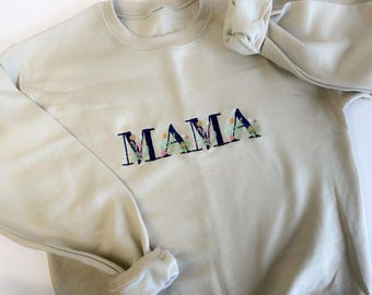 Floral Embroidered Mama Sweatshirt, Custom Mother's Gift
