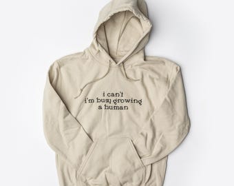 Pregnancy Announcement Sweatshirt, Hoodie, Preggo, New Mom, Mama, Growing a Human