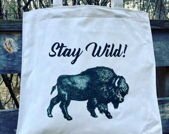 Stay Wild! Tote Bag