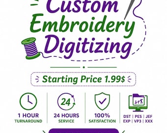 May include: A graphic featuring the text Custom Embroidery Digitizing in purple and green, accompanied by a needle and thread icon, a spool of purple thread, and icons representing 1 hour turnaround, 24 hours service, satisfaction, and file formats.