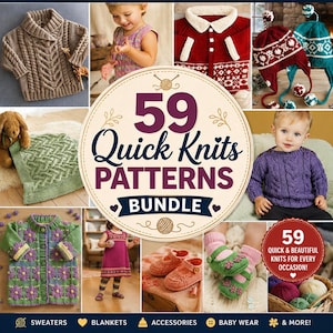 May include: A collage of knitted items including sweaters, hats, blankets, and baby shoes, centered around a circular graphic with the text 59 Quick Knits PATTERNS BUNDLE and a smaller badge stating 59 QUICK & BEAUTIFUL KNITS FOR EVERY OCCASION!