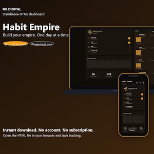 Könnte beinhalten: Ein dunkel gestaltetes, eigenständiges Habit Empire HTML-Dashboard, das auf einem Laptop-Bildschirm und einem Smartphone angezeigt wird. Die Benutzeroberfläche bietet orangefarbene Akzente, Gewohnheits-Tracking-Listen und Fortschrittsdiagramme. Text umfasst NK DIGITAL, Habit Empire, EN + DE included, Private local data sowie Instant download. No account. No subscription.