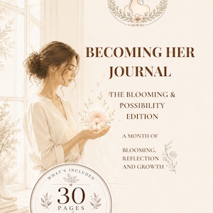 Peut inclure: Un journal intitulé Becoming Her Journal: The Blooming & Possibility Edition, A Month of Blooming, Reflection and Growth. Il présente une illustration d'une personne tenant une fleur et un badge circulaire indiquant 30 Pages of Affirmations & Reflection.