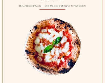 Neapolitan Pizza Cookbook | Authentic Dough Recipes, Home Oven Methods (PDF Download)