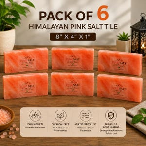 May include: A pack of six rectangular Himalayan pink salt tiles, each measuring 8 inches by 4 inches by 1 inch. The tiles are orange-pink with a crystalline texture and feature a central label reading Pink Salt Himalayans.
