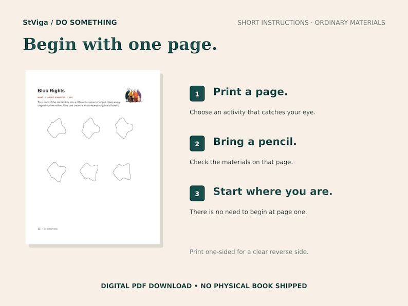 Peut inclure: Une page d'activit&eacute; num&eacute;rique intitul&eacute;e Blob Rights pr&eacute;sentant six formes irr&eacute;guli&egrave;res &agrave; dessiner. Le texte inclut les instructions : Print a page, Bring a pencil, et Start where you are. L'en-t&ecirc;te du document indique StViga / DO SOMETHING.