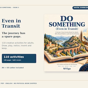 May include: A digital PDF activity book titled Do Something (Even in Transit) featuring 110 creative activities for adults. The cover displays an open book with a train traveling over a stone bridge through a landscape, a blue bird, and a pencil.