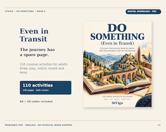 May include: A digital PDF activity book titled Do Something (Even in Transit) featuring 110 creative activities for adults. The cover displays an open book with a train traveling over a stone bridge through a landscape, a blue bird, and a pencil.