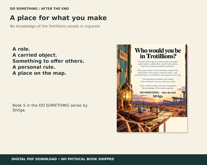 May include: A digital book cover titled Who would you be in Trotillions? featuring a rustic wooden table with a lantern, a leather-bound book, a blue paper bird, and a mug, set against a desert landscape with a motel sign and sunset.