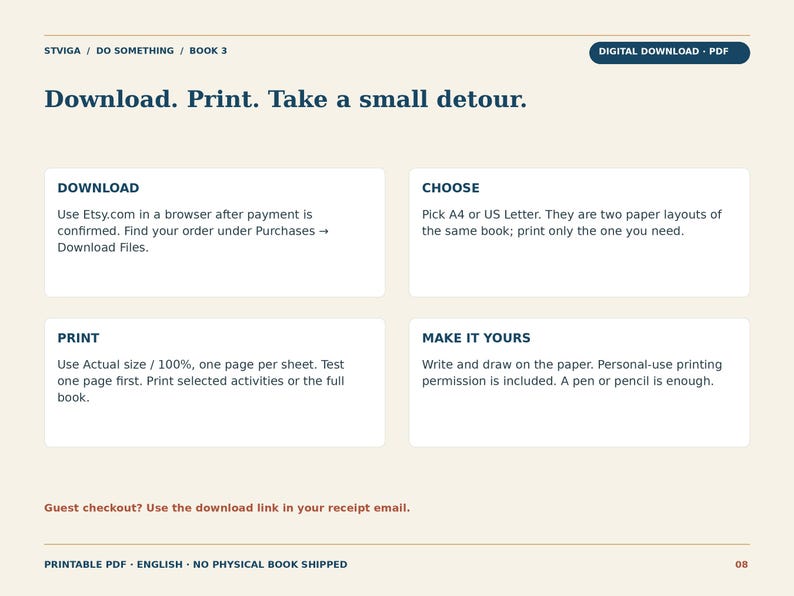 May include: A digital download PDF instruction sheet titled STVIGA / DO SOMETHING / BOOK 3. The document features four white boxes with instructions labeled DOWNLOAD, CHOOSE, PRINT, and MAKE IT YOURS, explaining how to access and print the file.