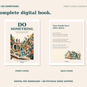 Peut inclure: Un livre num&eacute;rique intitul&eacute; DO SOMETHING pr&eacute;sentant une couverture avec une illustration color&eacute;e d'un paysage &eacute;mergeant d'un livre ouvert et une quatri&egrave;me de couverture avec le texte Your hands have other plans et une petite illustration.