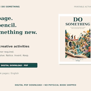 Peut inclure: Un livre d'activit&eacute;s imprimable intitul&eacute; DO SOMETHING avec 110 activit&eacute;s cr&eacute;atives. La couverture pr&eacute;sente une illustration color&eacute;e d'un paysage fantastique &eacute;mergeant d'un livre ouvert. Le texte inclut A page. A pencil. Something new. 148 pages.