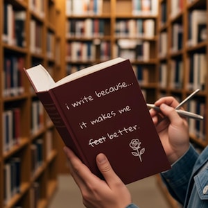 I Write Because It Makes Me Feel Better unisex Journal | Hardcover Notebook book everyday