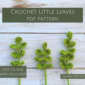 Crochet Leaf Pattern - Step by step written crochet pattern with lots of photos to create a realistic botanical stem