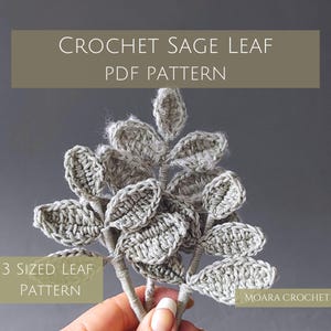 Crochet Sage Leaf Pattern - 3 sized leaves included. Step by step written pattern with lots of photos.