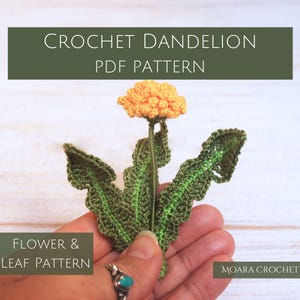 Crochet Dandelion Flower Pattern - Step by step written crochet flower pattern with lots of photos. Flower and leaf Pattern included