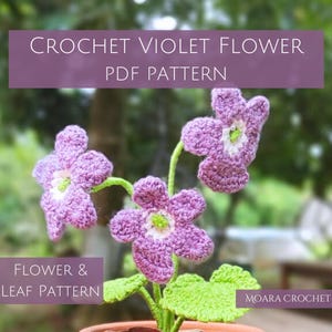 Crochet Violet Flower Pattern - Step by step written crochet flower pattern with lots of photos. Flower and leaf Pattern included