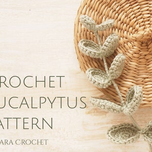 Crochet Eucalyptus Pattern. Easy step by step photo crochet pattern.