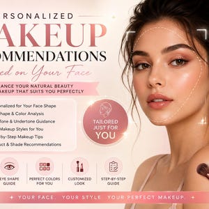 Personalized Makeup Guide | Custom Makeup Recommendations Based on Your Face | Face Shape & Skin Tone Analysis PDF