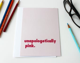 Unapologetically Pink Card, Girl Power, The Future Is Female - 168C