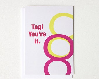 Tag You're It Hello Card, Snail Mail, Pen Pal Stationery - 187C