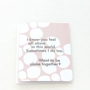 You Are Not Alone Empathy Card, Encouragement Card, Comforting Message Friendship Card - 148C