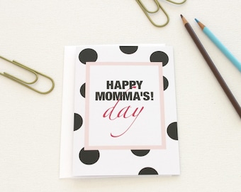 Mother's Day Card, Happy Momma's Day - 155C