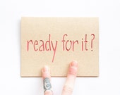 Laser Cut Card: ready for it? You were Right About Everything--Mother's Day, Father's Day, Apology Card--custom color