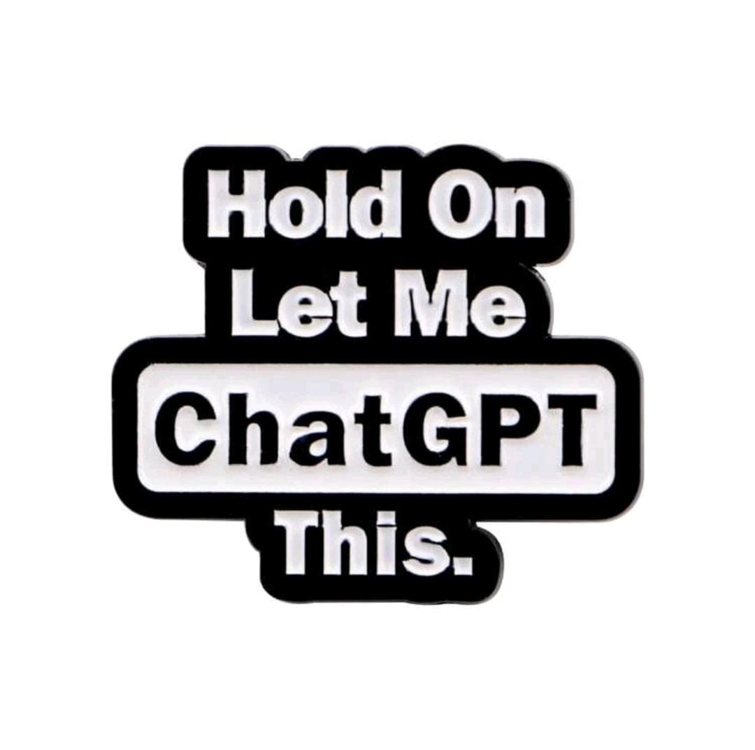 Chat GPT Enamel Pin: Funny AI Brooch - Coworker Gift - Etsy