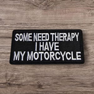 Some Need Therapy I Have My Motorcycle, Adult Patch, Word Patches, Hat Patch, Crafting, Clothing Patch, Embroidered Patch, Humor, Gen X