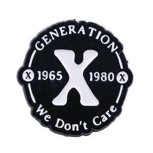 Generation X Enamel Pin, Pins, Gen X Pin, Enamel Pin, Sarcastic Pin, Funny Pin, Backpack Pin, Trucker Hat Pin Brooch, Lapel Pin