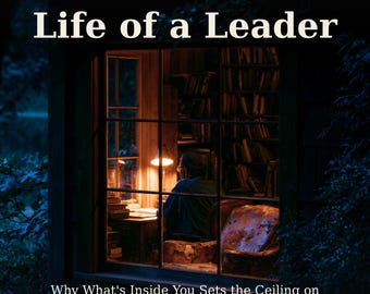 Leader's Interior Life: Christian Spiritual Formation, Soul Care (Digital Download)