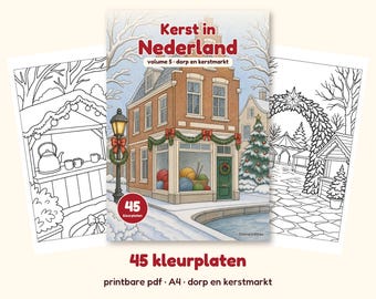 Weihnachtsmalbuch: Dorf und Weihnachtsmarkt, Weihnachten in den Niederlanden, Band 5, 45 Ausmalseiten für Erwachsene, Geschäfte und Stände, PDF A4