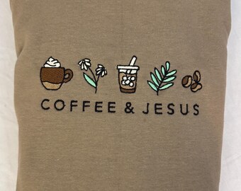 Coffee & Jesus Embroidered Sweatshirt: Christian Faith Pullover