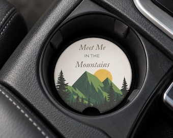 Meet Me in the Mountains Car Coaster, Mountain Car Accessory, Hiking Gift, Outdoorsy Cup Holder Coaster, Road Trip Decor