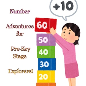 以下が含まれることがあります： Number Adventures for Pre-Key Stage Explorers!というタイトルの教育用イラスト。10から60まで番号が振られた6つのカラフルなブロックの積み重ねが描かれています。人物が+10の吹き出しが付いたブロックを追加しています。下部にはCreated by Hummera Qureshiというテキストがあります。
